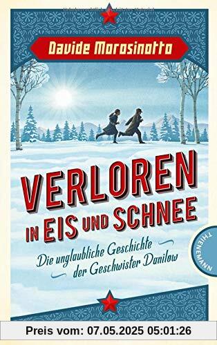 Verloren in Eis und Schnee: Die unglaubliche Geschichte der Geschwister Danilow Verloren in Eis und Schnee: Die unglaubliche Geschichte der Geschwister Danilow