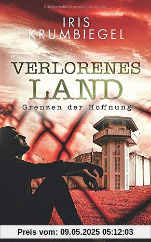 Verlorenes Land: Grenzen der Hoffnung Verlorenes Land: Grenzen der Hoffnung
