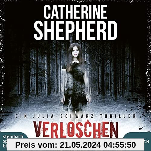 Verloschen: Thriller von Catherine Shepherd