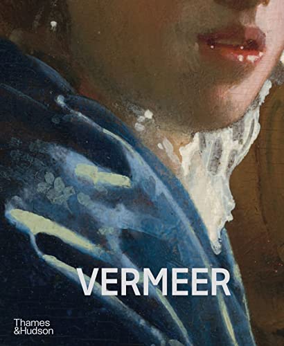 Vermeer - The Rijksmuseum's major exhibition catalogue: The Rijksmuseum's forthcoming major exhibition catalogue von Thames & Hudson