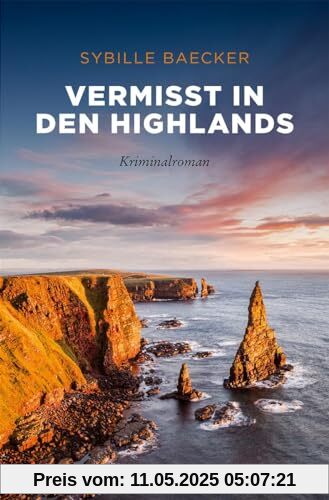 Vermisst in den Highlands: Kriminalroman (Sehnsuchtsorte)