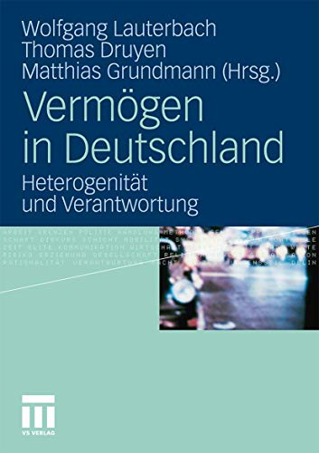 Vermögen in Deutschland: Heterogenität und Verantwortung von VS Verlag für Sozialwissenschaften