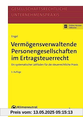 Vermögensverwaltende Personengesellschaften im Ertragsteuerrecht: Ein systematischer Leitfaden für die steuerrechtliche Praxis
