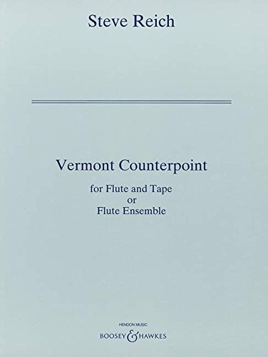 Vermont Counterpoint: Flöte und CD oder Flöten-Ensemble. Partitur und Stimmen. von Boosey & Hawkes, New York