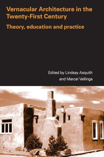 Vernacular Architecture in the 21st Century: Theory, Education and Practice von Taylor & Francis