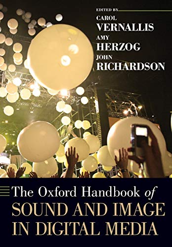 The Oxford Handbook of Sound and Image in Digital Media (Oxford Handbooks)