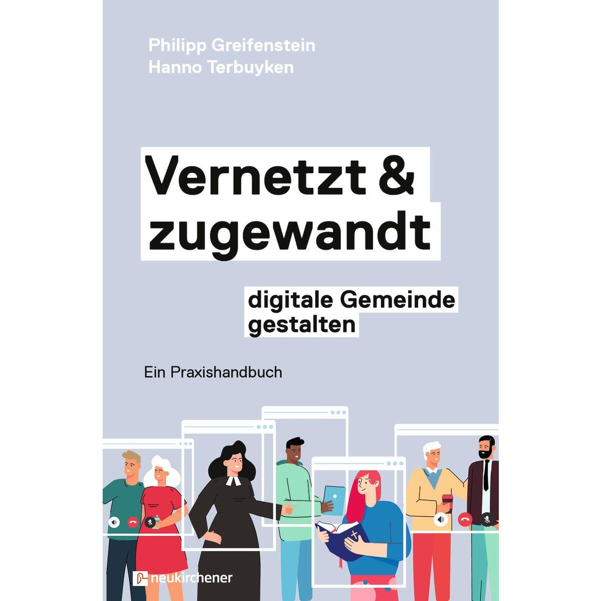 Vernetzt und zugewandt - digitale Gemeinde gestalten von Neukirchener Verlag