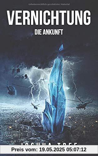 Vernichtung: Die Ankunft: Science Fiction Thriller Vernichtung: Die Ankunft: Science Fiction Thriller