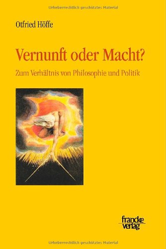 Vernunft oder Macht?: Zum Verhältnis von Philosophie und Politik von Francke, A