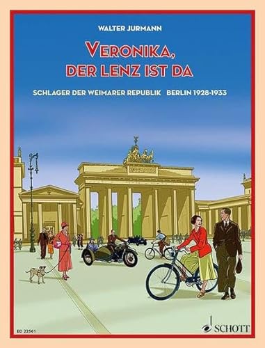 Veronika, der Lenz ist da: Schlager der Weimarer Republik - Berlin 1928-1933. Singstimme und Klavier. Songbook. von SCHOTT MUSIC GmbH & Co KG, Mainz