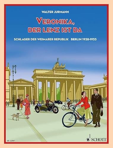 Veronika, der Lenz ist da: Schlager der Weimarer Republik - Berlin 1928-1933. Singstimme und Klavier. Songbook. Veronika, der Lenz ist da: Schlager der Weimarer Republik - Berlin 1928-1933. Singstimme und Klavier. Songbook.