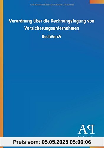 Verordnung über die Rechnungslegung von Versicherungsunternehmen: RechVersV
