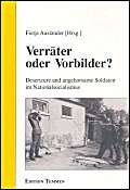 Verräter oder Vorbilder?: Deserteure und ungehorsame Soldaten im Nationalsozialismus (Schriftenreihe des DIZ "Emslandlager")