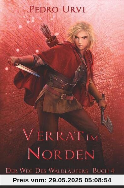Verrat im Norden (Der Weg des Waldläufers)