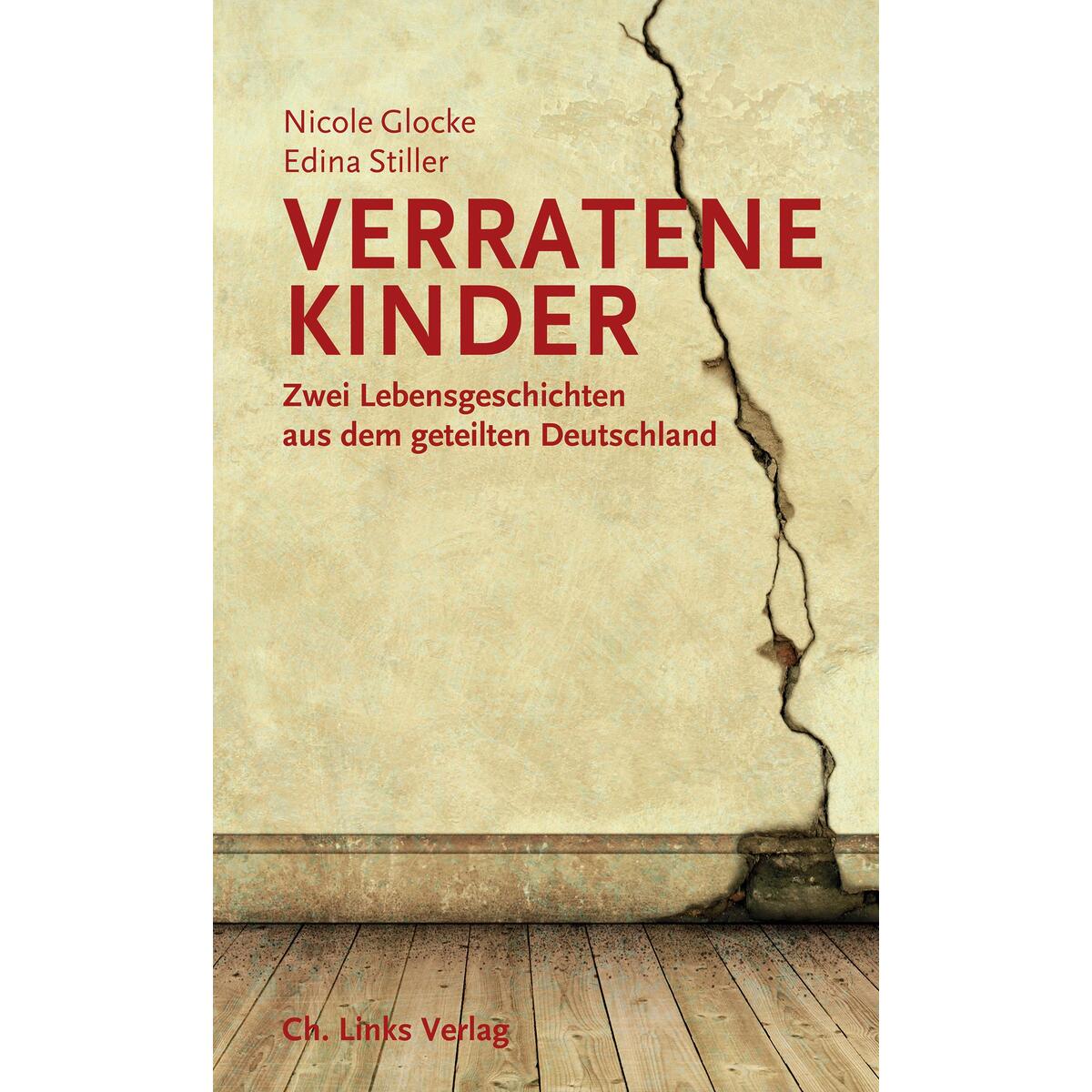 Verratene Kinder Verratene Kinder von Christoph Links Verlag