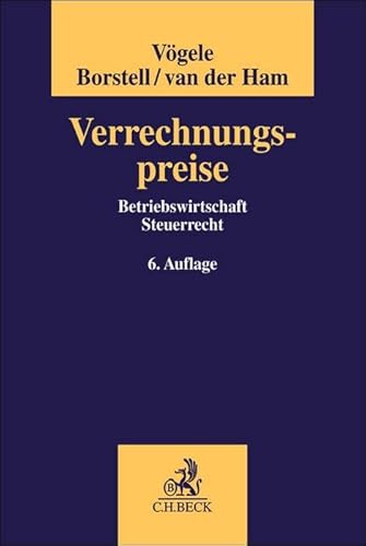 Verrechnungspreise: Betriebswirtschaft, Steuerrecht von C.H.Beck