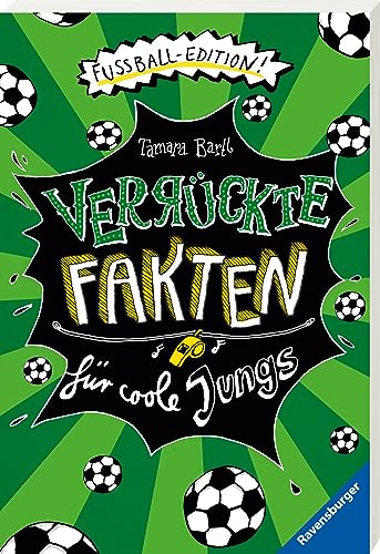 Verrückte Fakten für coole Jungs. Fußball-Edition (Kinderbuch ab 9 Jahre | Coole Geschenkidee für Jungen) Verrückte Fakten für coole Jungs. Fußball-Edition (Kinderbuch ab 9 Jahre | Coole Geschenkidee für Jungen)