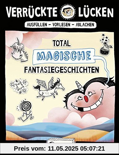 Verrückte Lücken - Total magische Fantasiegeschichten