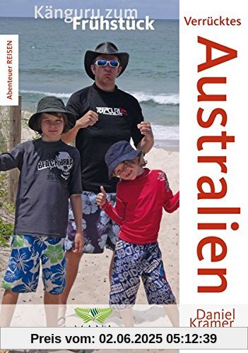 Verrücktes Australien: Känguru zum Frühstück (Abenteuer REISEN)