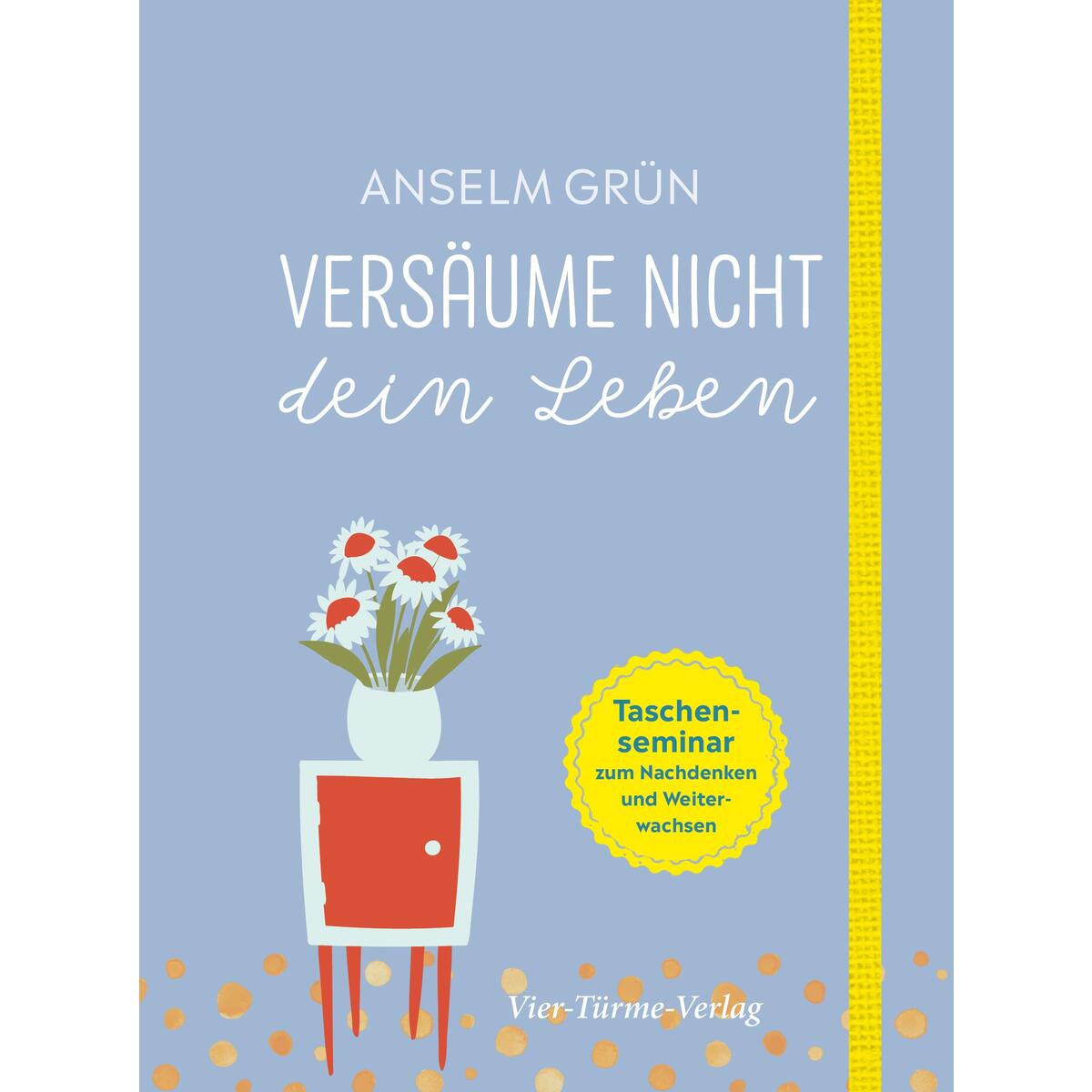 Versäume nicht dein Leben von Vier Tuerme GmbH