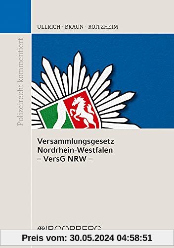 Versammlungsgesetz Nordrhein-Westfalen (VersG NRW) (Polizeirecht kommentiert)