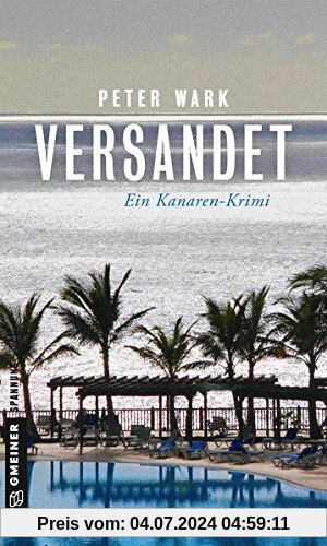 Versandet: Ein Kanaren-Krimi (Kriminalromane im GMEINER-Verlag)