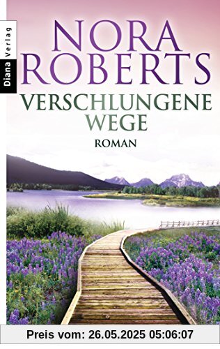 Verschlungene Wege: Roman