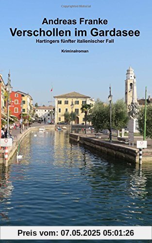 Verschollen im Gardasee: Hartingers fuenfter italienischer Fall