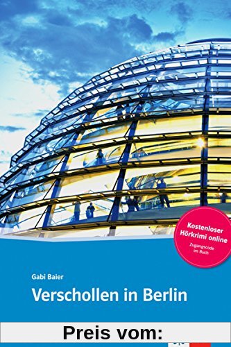 Verschollen in Berlin: Deutsche Lektüre für das GER-Niveau A1/A2 mit Online-Angebot. Buch + Online-Angebot