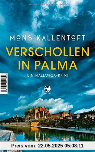 Verschollen in Palma: Ein Mallorca-Krimi