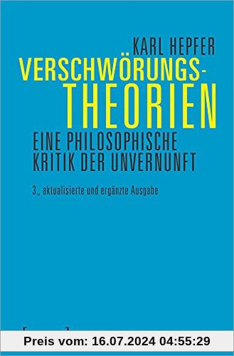 Verschwörungstheorien: Eine philosophische Kritik der Unvernunft (Edition Moderne Postmoderne)