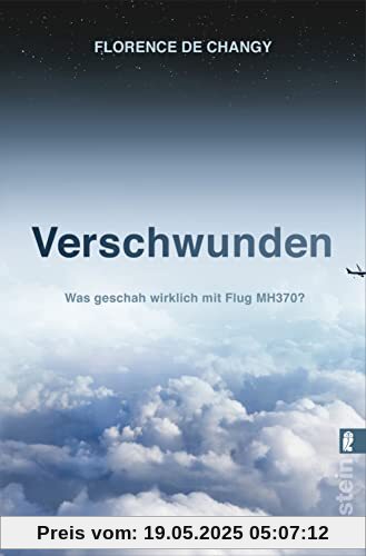 Verschwunden: Was geschah wirklich mit Flug MH370? | Spannend wie ein Thriller | Ein Must-Read für alle True-Crime-Fans | Brillanter investigativer Journalismus