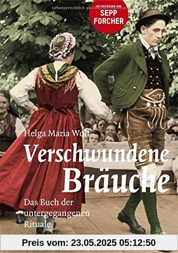 Verschwundene Bräuche - Das Buch der untergehenden Rituale