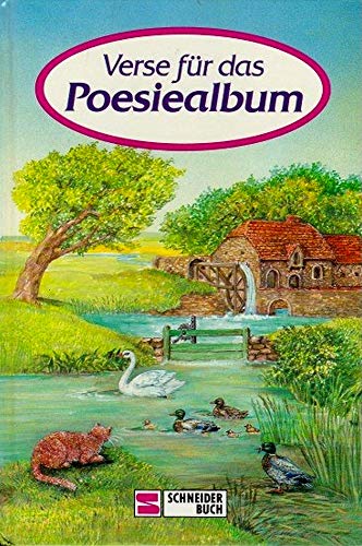 Verse für das Poesiealbum Verse für das Poesiealbum von Schneiderbuch