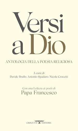 Versi a Dio. Antologia della poesia religiosa Versi a Dio. Antologia della poesia religiosa von Crocetti
