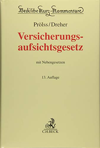 Versicherungsaufsichtsgesetz: Mit Nebengesetzen (Beck'sche Kurz-Kommentare)