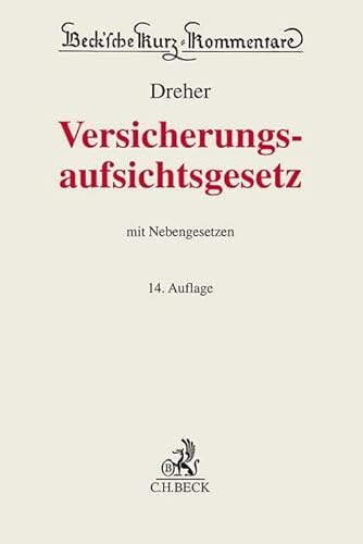 Versicherungsaufsichtsgesetz: mit Nebengesetzen (Beck'sche Kurz-Kommentare)