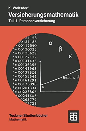 Versicherungsmathematik, Tl.1, Personenversicherung: Teil 1: Personenversicherung (Teubner Studienbücher Mathematik)