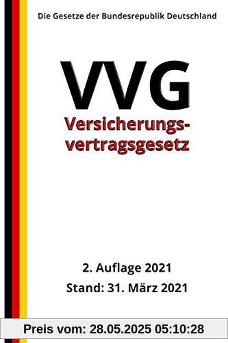 Versicherungsvertragsgesetz - VVG, 2. Auflage 2021 Versicherungsvertragsgesetz - VVG, 2. Auflage 2021
