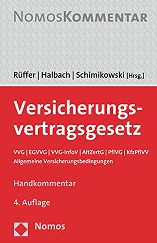 Versicherungsvertragsgesetz: VVG | EGVVG | VVG-InfoV | AltZertG | PflVG | KfzPflVV | Allgemeine Versicherungsbedingungen von Nomos