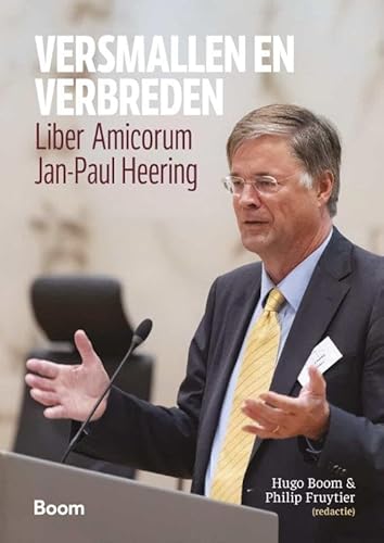 Versmallen en verbreden: Liber Amicorum Jan-Paul Heering Versmallen en verbreden: Liber Amicorum Jan-Paul Heering von Boom juridisch