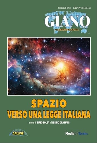 Verso una legge italiana sullo spazio. Ediz. multilingue (Giano Affari Internazionali) von Mediabooks