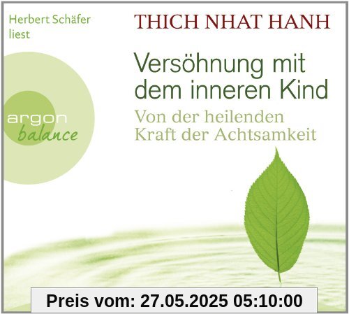 Versöhnung mit dem inneren Kind: Von der heilenden Kraft der Achtsamkeit Versöhnung mit dem inneren Kind: Von der heilenden Kraft der Achtsamkeit