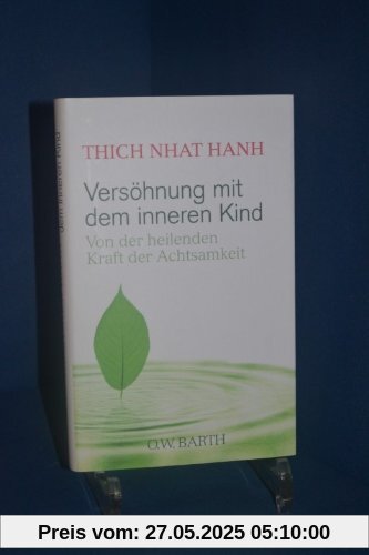 Versöhnung mit dem inneren Kind: Von der heilenden Kraft der Achtsamkeit Versöhnung mit dem inneren Kind: Von der heilenden Kraft der Achtsamkeit