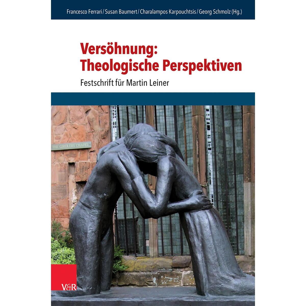 Versöhnung: Theologische Perspektiven Versöhnung: Theologische Perspektiven von Vandenhoeck + Ruprecht