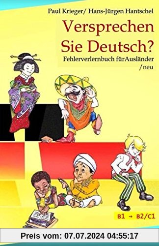 Versprechen Sie Deutsch?: Fehlerverlernbuch für Ausländer / neu