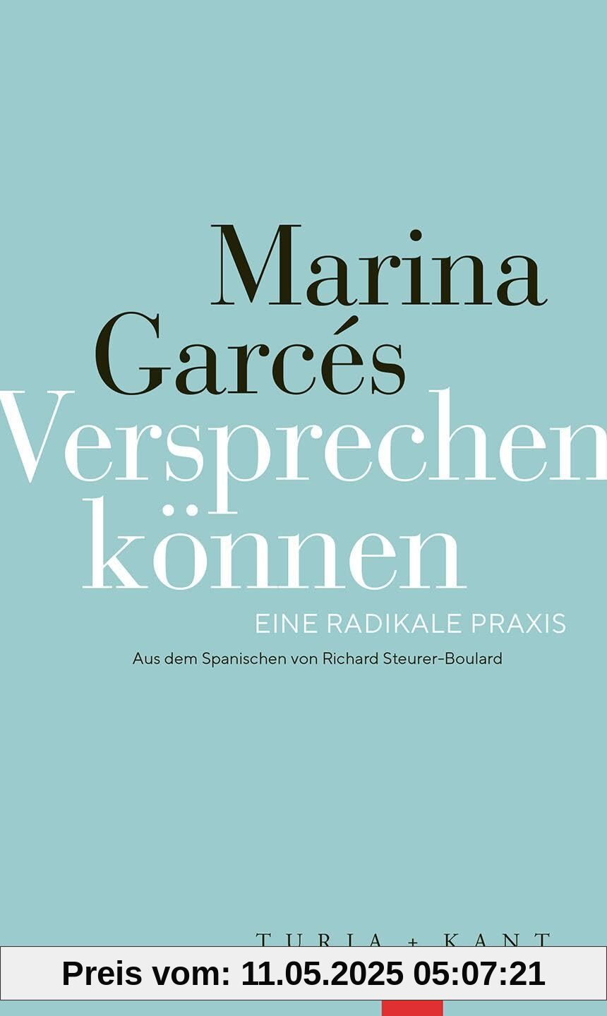 Versprechen können: Eine radikale Praxis