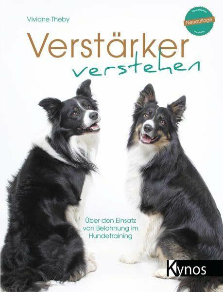 Verst�rker verstehen: �ber den Einsatz von Belohnung im Hundetraining (Das besondere Hundebuch)