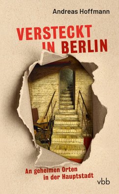 Versteckt in Berlin von Verlag für Berlin-Brandenburg