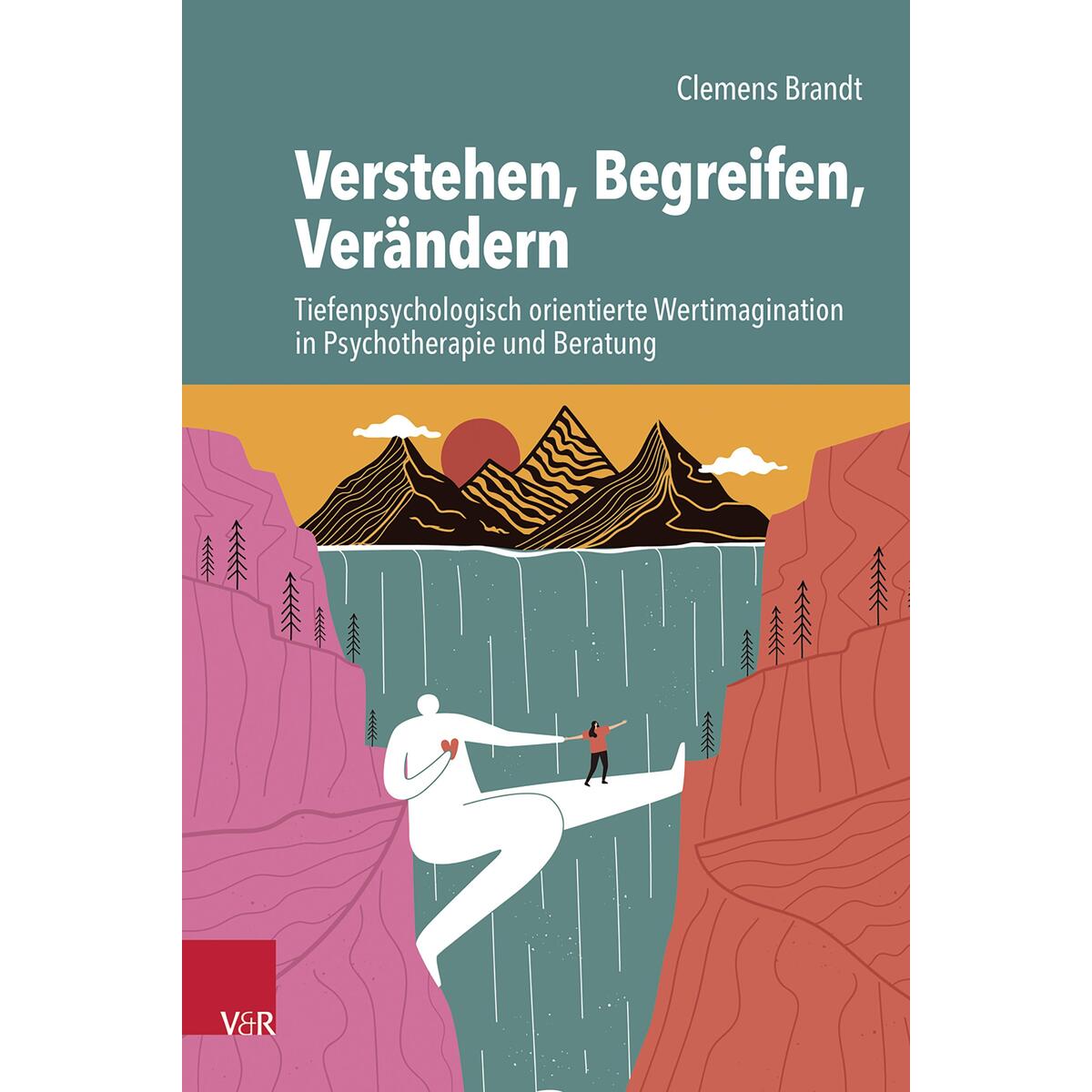 Verstehen, Begreifen, Verändern von Vandenhoeck + Ruprecht